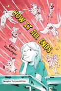 How It All Ends Book Cover Image