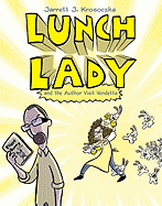 Lunch Lady and the Author Visit Vendetta