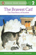 The Bravest Cat!: The True Story of Scarlett