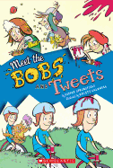 Meet the Bobs and Tweets