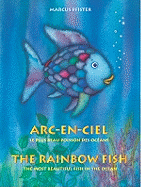 Arc-en-ciel: le plus beau poisson des oceans / The Rainbow Fish: The Most Beautiful Fish in the Ocean