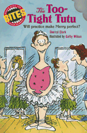 The Too-Tight Tutu: Will Practice Make Merry Perfect?