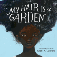 My Hair Is a Garden