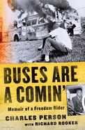 Buses Are a Comin': Memoir of a Freedom Rider