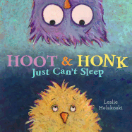 Hoot & Honk Just Can't Sleep