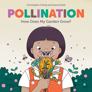 Pollination: How Does My Garden Grow? Book Cover Image