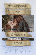 Together We Caught Fire Book Cover Image