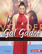 Gal Gadot: Soldier, Model, Wonder Woman