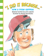 I Did It Because...: How a Poem Happens