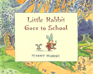 Little Rabbit Goes to School