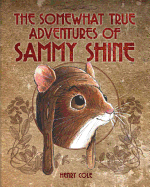 The Somewhat True Adventures of Sammy Shine