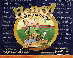 Henry! You're Late Again!