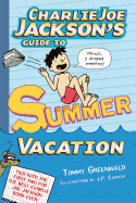 Charlie Joe Jackson's Guide to Summer Vacation