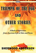 The Triumph of the Egg: And Other Stories
