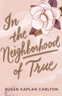 In the Neighborhood of True