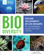 Biodiversity: Explore the Diversity of Life on Earth with Environmental Science Activities for Kids