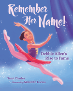 Remember Her Name!: Debbie Allen's Rise to Fame