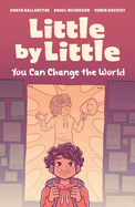 Little by Little: You Can Change the World Book Cover Image