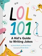 LOL 101: A Kid's Guide to Writing Jokes Book Cover Image