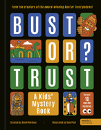 Bust or Trust: A Kids' Mystery Book