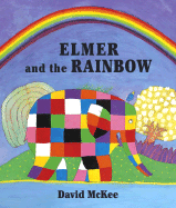 Elmer and the Rainbow