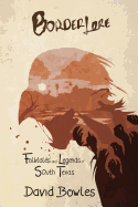 Border Lore: Folktales and Legends of South Texas