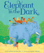 Elephant in the Dark: Based on a Poem by Rumi