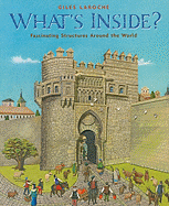 What's Inside?: Fascinating Structures Around the World