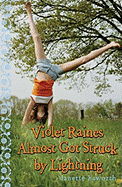 Violet Raines Almost Got Struck by Lightning