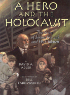 A Hero and the Holocaust: The Story of Janusz Korczak and His Children