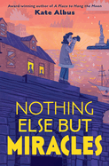 Nothing Else But Miracles Book Cover Image