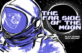 The Far Side of the Moon: The Story of Apollo 11's Third Man