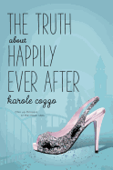 The Truth about Happily Ever After