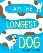 I Am the Longest Dog Book Cover Image