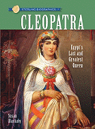 Cleopatra: Egypt's Last and Greatest Queen