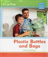 Recycling Plastic Bottles and Bags