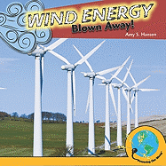 Wind Energy: Blown Away!