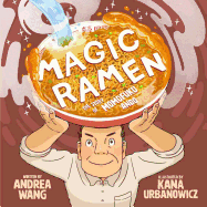 Magic Ramen: The Story of Momofuku Ando