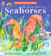The Secret World of Seahorses