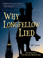 Why Longfellow Lied: The Truth about Paul Revere's Midnight Ride Book Cover Image