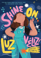 Shine On, Luz Véliz! Book Cover Image