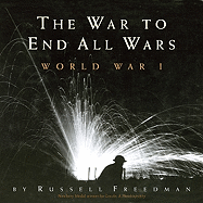 The War to End All Wars: World War I