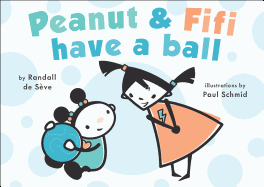 Peanut and Fifi Have a Ball