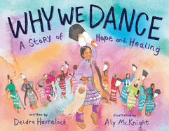 Why We Dance: A Story of Hope and Healing