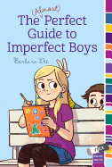 The (Almost) Perfect Guide to Imperfect Boys