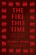 The Fire This Time: A New Generation Speaks about Race