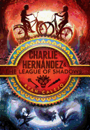 Charlie Hernández & the League of Shadows Book Cover Image