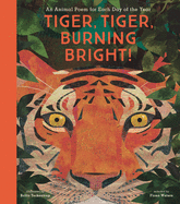 Tiger, Tiger, Burning Bright!: An Animal Poem for Each Day of the Year Book Cover Image