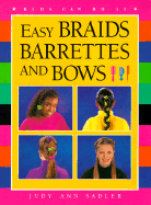Easy Braids, Barrettes and Bows