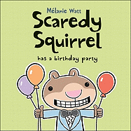 Scaredy Squirrel Has a Birthday Party Book Cover Image